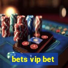 bets vip bet